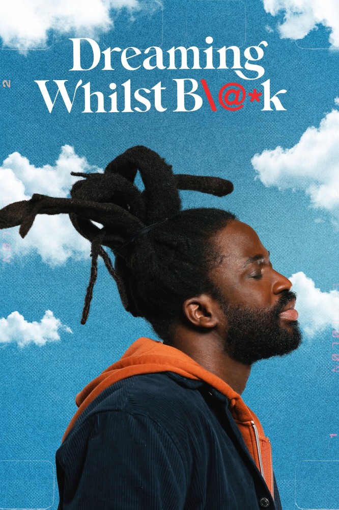 Dreaming Whilst Black (2021 TV Series)